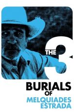 The Three Burials of Melquiades Estrada (2005)