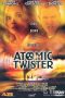 Atomic Twister (2002) Atomic Twister (2002)