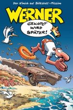 Werner – Gekotzt wird später! (2003)