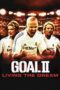 Goal! II: Living the Dream (2007) Goal! II: Living the Dream (2007)