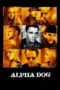 Alpha Dog (2006) Alpha Dog (2006)