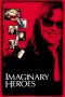 Imaginary Heroes (2004) Imaginary Heroes (2004)