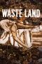 Waste Land (2010) Waste Land (2010)