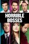 Horrible Bosses (2011) Horrible Bosses (2011)