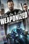 Weaponized (2016) Weaponized (2016)