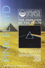 Classic Albums – Pink Floyd – The Dark Side of the Moon (2003)