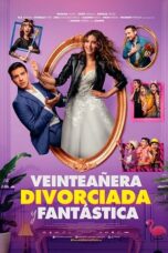 Veinteañera, divorciada y fantástica (2020)