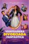 Veinteañera, divorciada y fantástica (2020) Veinteañera, divorciada y fantástica (2020)