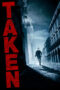 Taken (2008) Taken (2008)