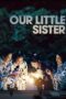 Our Little Sister (2015) Our Little Sister (2015)