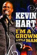 Kevin Hart: I’m a Grown Little Man (2009)