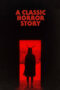 A Classic Horror Story (2021) A Classic Horror Story (2021)
