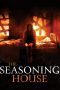 The Seasoning House (2012) The Seasoning House (2012)