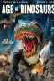 Age of Dinosaurs (2013) Age of Dinosaurs (2013)