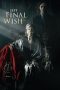 The Final Wish (2019) The Final Wish (2019)