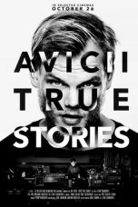 Avicii: True Stories (2017)