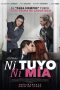 Ni tuyo, Ni mía (2021) Ni tuyo, Ni mía (2021)