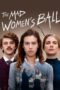 The Mad Women’s Ball (2021) The Mad Women’s Ball (2021)