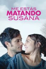 You’re Killing Me Susana (2016)