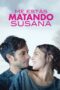 You’re Killing Me Susana (2016) You’re Killing Me Susana (2016)