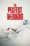 The Perfect Wedding (2021) The Perfect Wedding (2021)