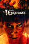 The 16th Episode (2019) The 16th Episode (2019)