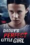 Daddy’s Perfect Little Girl (2021) Daddy’s Perfect Little Girl (2021)