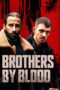 Brothers by Blood (2020) Brothers by Blood (2020)