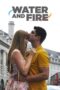 Water and Fire (2013) Water and Fire (2013)