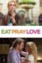 Eat Pray Love (2010) Eat Pray Love (2010)