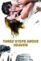 Three Steps Above Heaven (2010) Three Steps Above Heaven (2010)