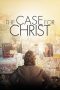 The Case for Christ (2017) The Case for Christ (2017)