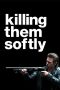 Killing Them Softly (2012) Killing Them Softly (2012)