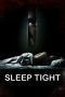 Sleep Tight (2011) Sleep Tight (2011)