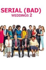 Serial (Bad) Weddings 2 (2019)