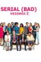 Serial (Bad) Weddings 2 (2019) Serial (Bad) Weddings 2 (2019)