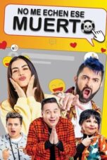 No me echen ese muerto (2021)