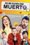 No me echen ese muerto (2021)