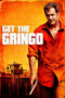 Get the Gringo (2012) Get the Gringo (2012)