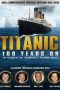 Titanic: 100 Years On (2012) Titanic: 100 Years On (2012)