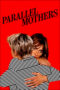 Parallel Mothers (2021) Parallel Mothers (2021)