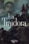 La Traidora (2022) La Traidora (2022)
