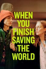 When You Finish Saving  the World (2023)