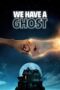 We Have a Ghost (2023) We Have a Ghost (2023)