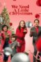 We Need a Little Christmas (2022) We Need a Little Christmas (2022)