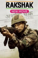 Rakshak – India’s Braves (2023)