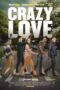 Crazy Love (2013) Crazy Love (2013)