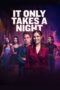 It Only Takes A Night (2023) It Only Takes A Night (2023)