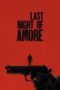 Last Night of Amore (2023) Last Night of Amore (2023)