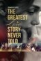 The Greatest Love Story Never Told (2024) The Greatest Love Story Never Told (2024)